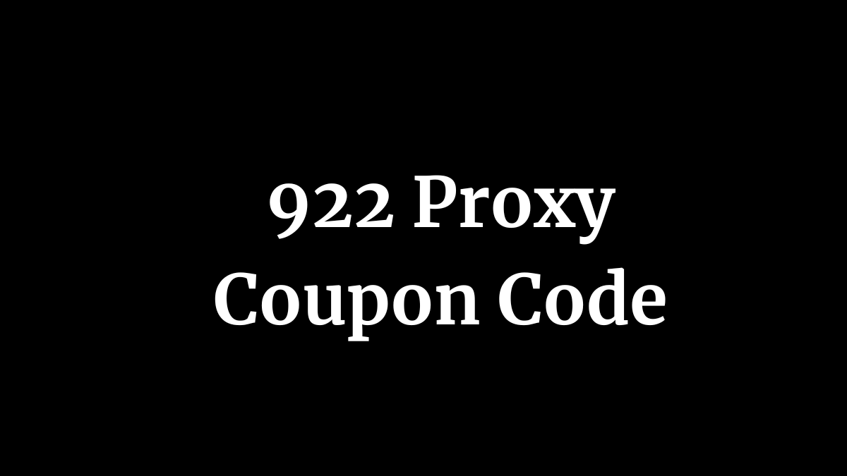 922 Proxy Coupon Code