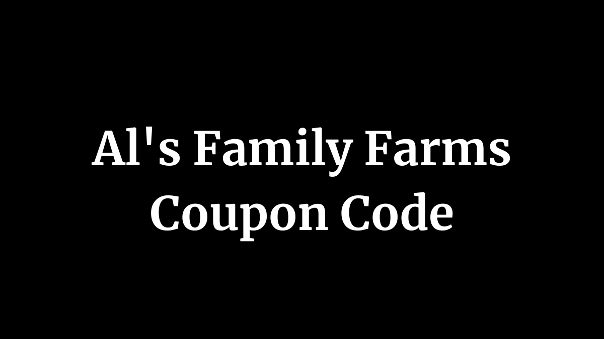 Al's Family Farms Coupon Code