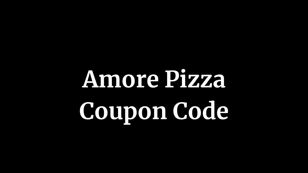 Amore Pizza Coupon Code