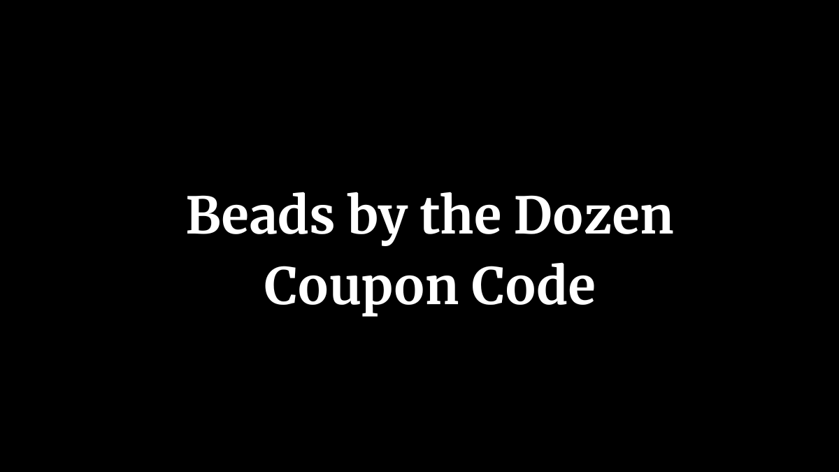 Beads by the Dozen Coupon Code