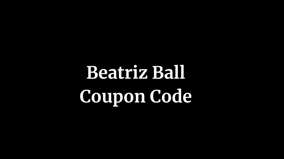 Beatriz Ball Coupon Code