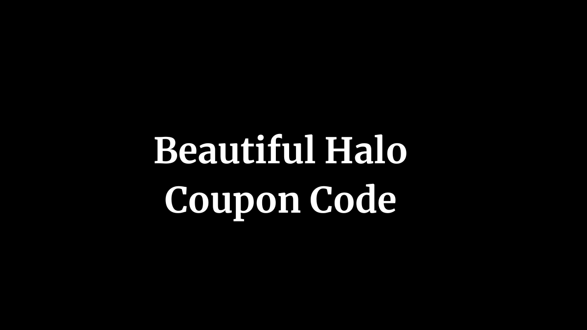 Beautiful Halo Coupon Code