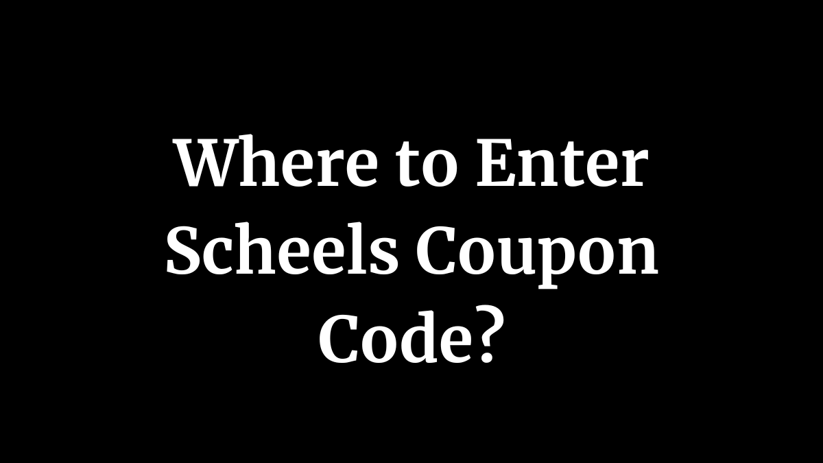 Where to Enter Scheels Coupon Code